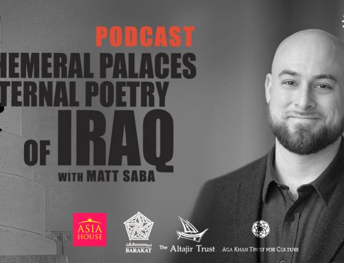 New Podcast: Ephemeral Palaces and Eternal Poetry of Iraq with Matt Saba