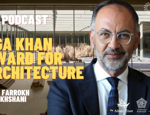 Aga Khan Award for Architecture – A new podcast with Farrokh Derakhshani