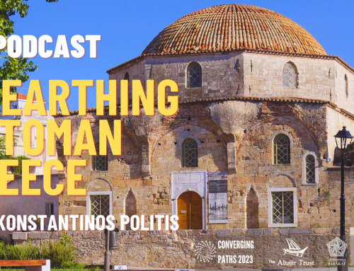 Unearthing Ottoman Greece – A new podcast with Konstantinos Politis